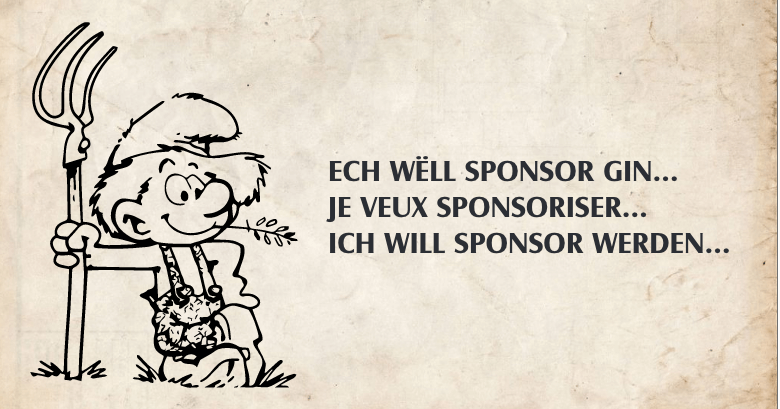 Dir wëllt Sponsor gin... Dir wëllt Sponsor gin...